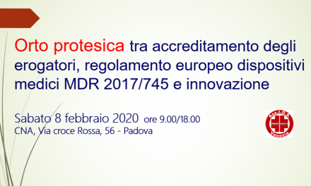 Orto protesica tra Accreditamento erogatori, regolamento europeo MDR 2017/745 e innovazione – 8 febbraio 2020 a Padova