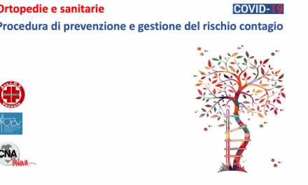 ORTOPEDIE E SANITARIE: PROTOCOLLO PER LA PREVENZIONE E LA GESTIONE DEL RISCHIO COVID19